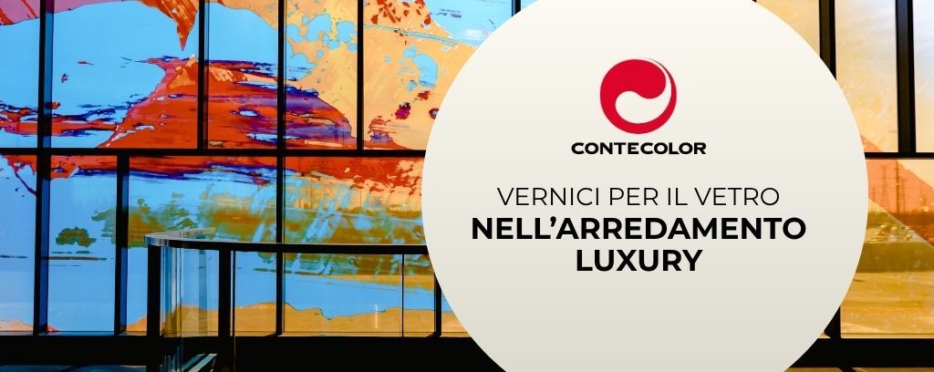 Vernici per Vetro nell’Arredamento di pregio: Eleganza, Effetti Unici e Prestazioni Ineguagliabili